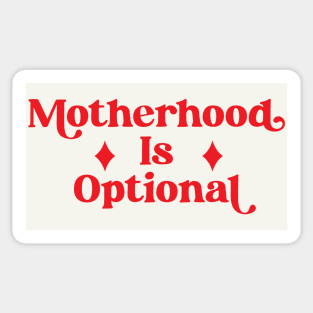 ABORTION RIGHTS CHILD FREE BY CHOICE MOTHERHOOD IS OPTIONAL Sticker